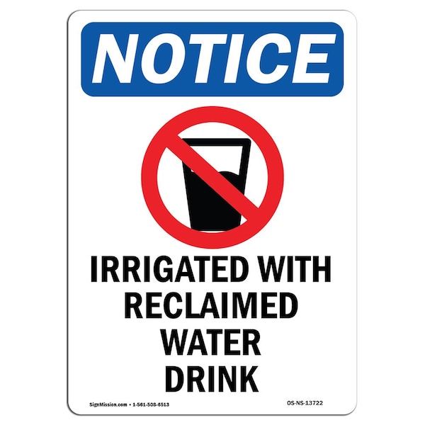 Safety Sign, OSHA Notice, 24" Height, Aluminum, Irrigated With Reclaimed Sign With Symbol, Portrait